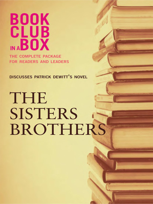 Title details for Bookclub-in-a-Box Discusses the Sisters Brothers, novel by Patrick deWitt by Marilyn Herbert - Available